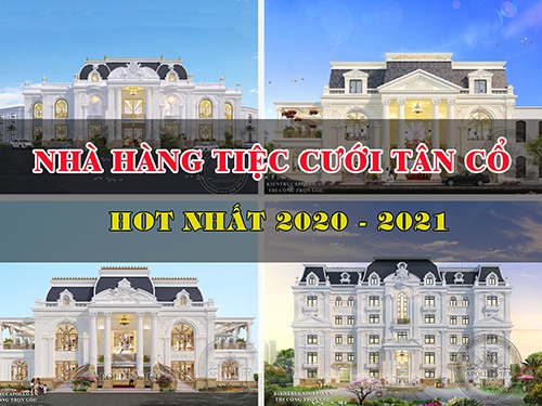 Bộ sưu tập những mẫu Nhà hàng tiệc cưới Tân cổ điển